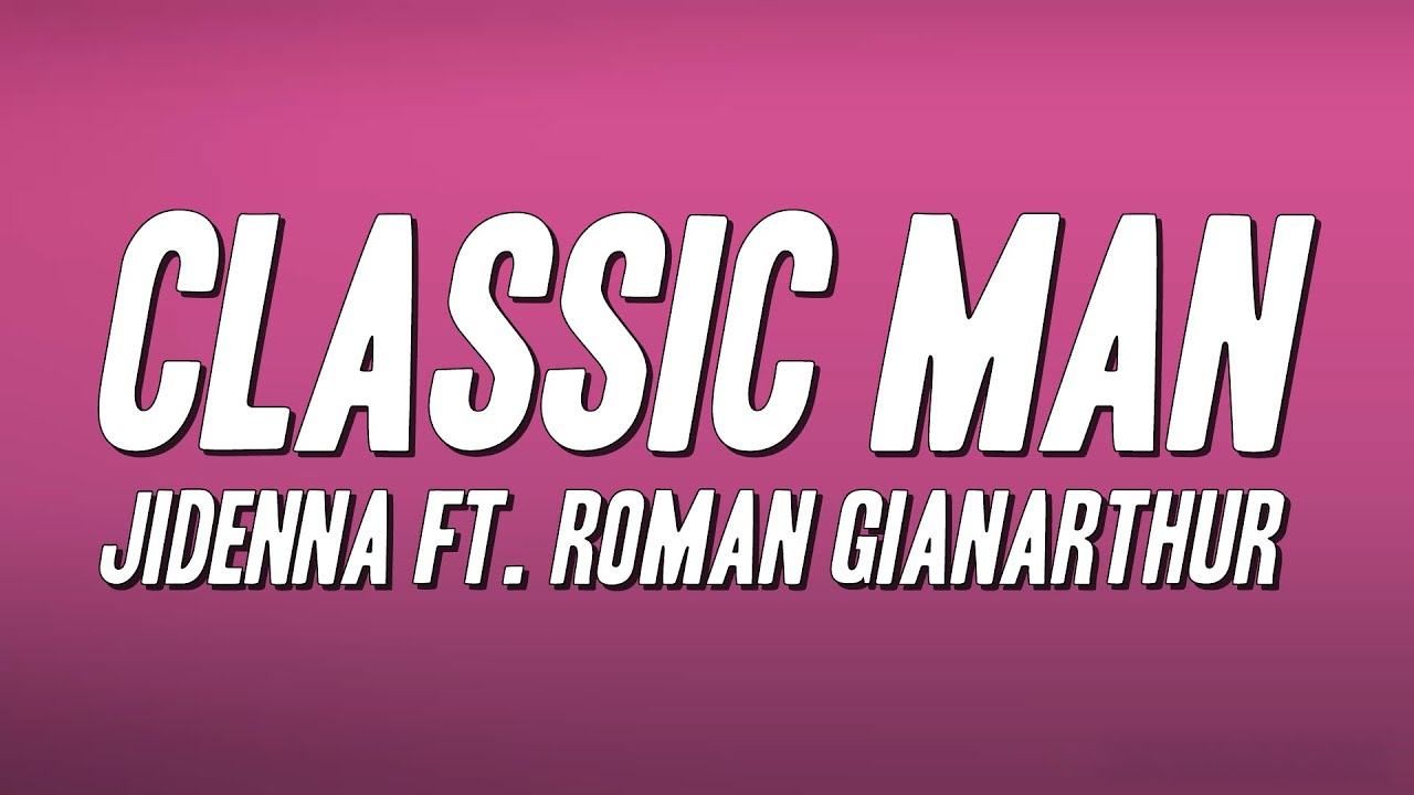 Jidenna - Classic Man ft. Roman GianArthur (Lyrics)