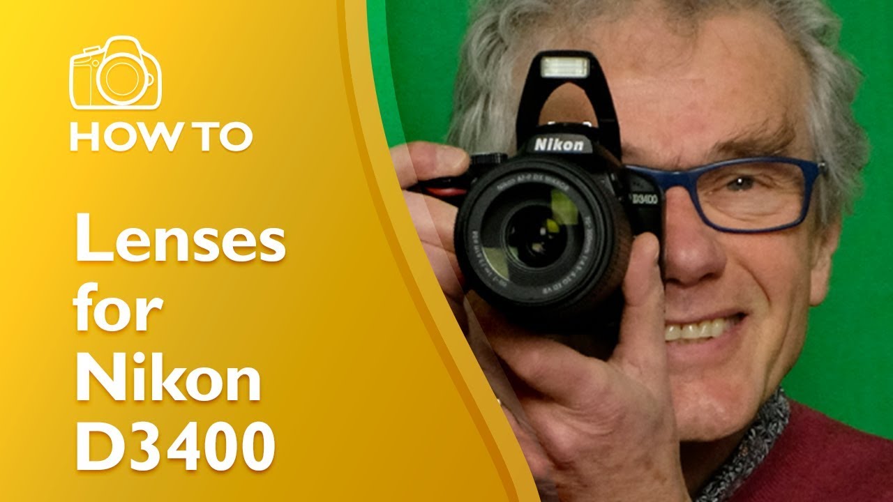Understanding lenses for the Nikon D3400