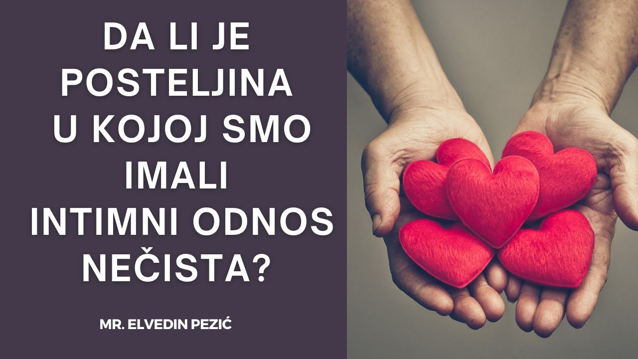 Da li je posteljina u kojoj imamo intimni odnos nečista? - mr. Elvedin Pezić