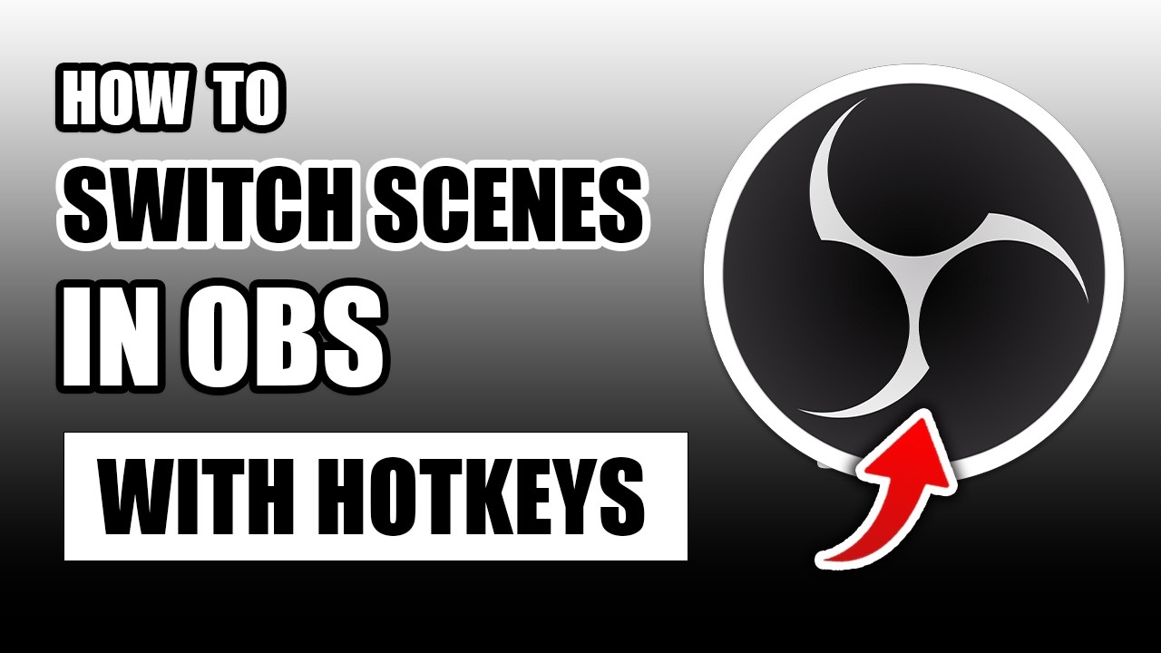 How to switch scenes in obs studio using hotkeys