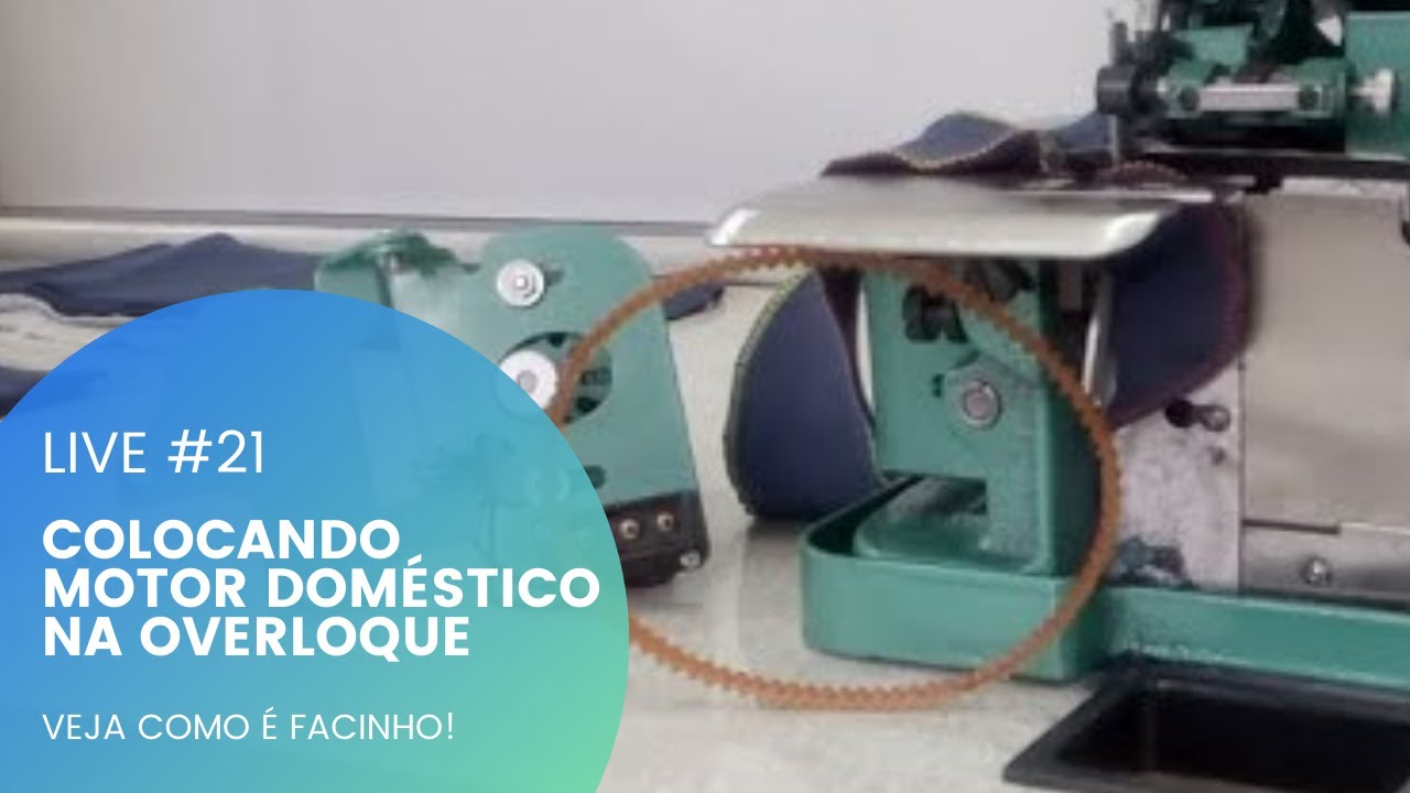 LIVE - COLOCANDO MOTOR DOMESTICO NA OVERLOQUE