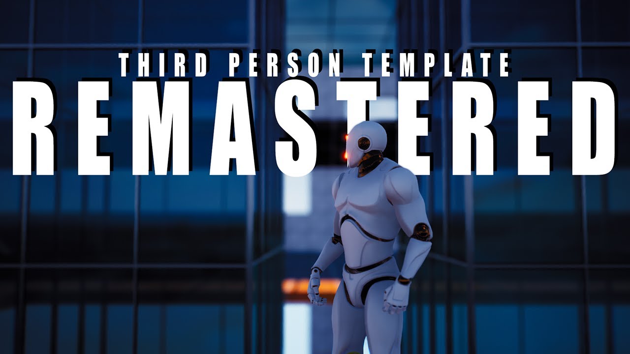 [Third Person Template Remastered]: Demonstration Trailer