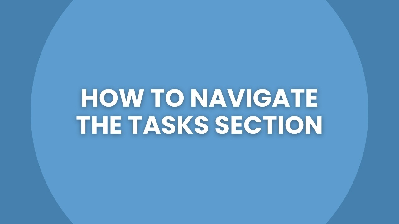How to Navigate the Tasks Section