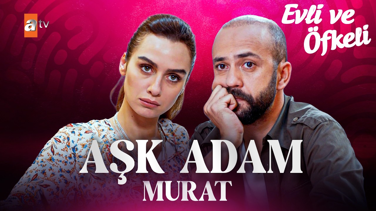 Murat, Esra'ya Aşık Oldu - Evli ve Öfkeli Kolaj