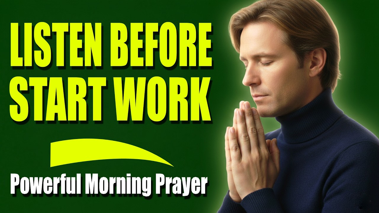 Listen Before You Start Your Day! 🙏 Powerful Morning Prayers - Don't Miss, 4K Ultra HD