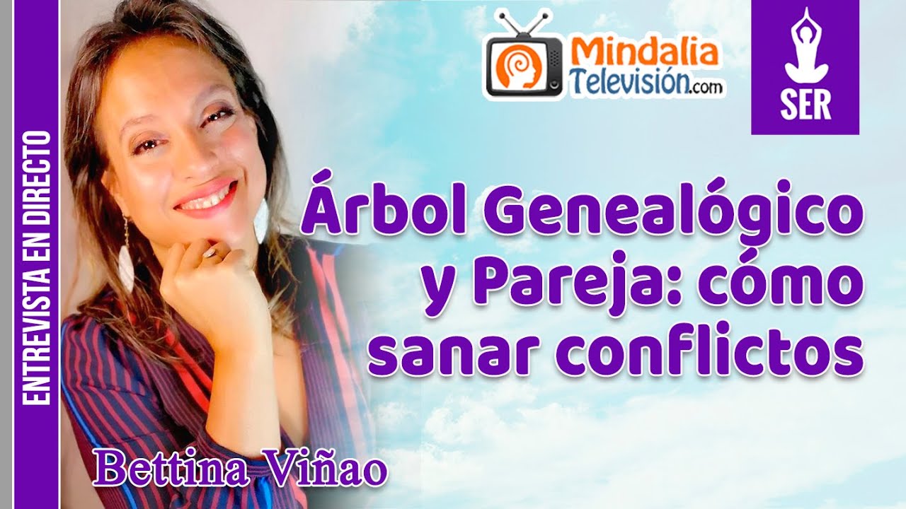 Árbol Genealógico y Pareja: cómo sanar conflictos. Entrevista a Bettina Viñao
