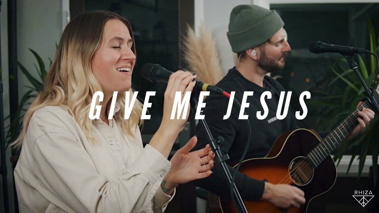 Give Me Jesus - Rhiza Church - UPPERROOM (ACOUSTIC)