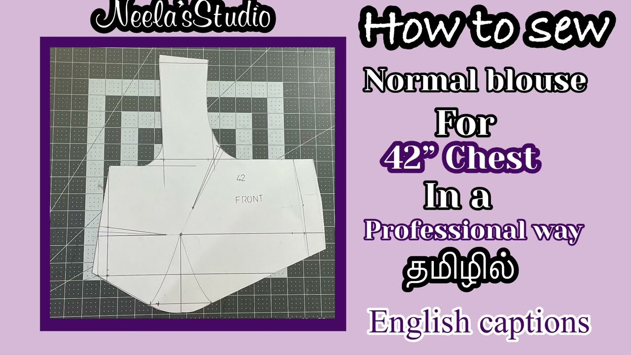 How to sew 42” saree blouse in a professional way. Best fitted blouse. தமிழில்/English captions .