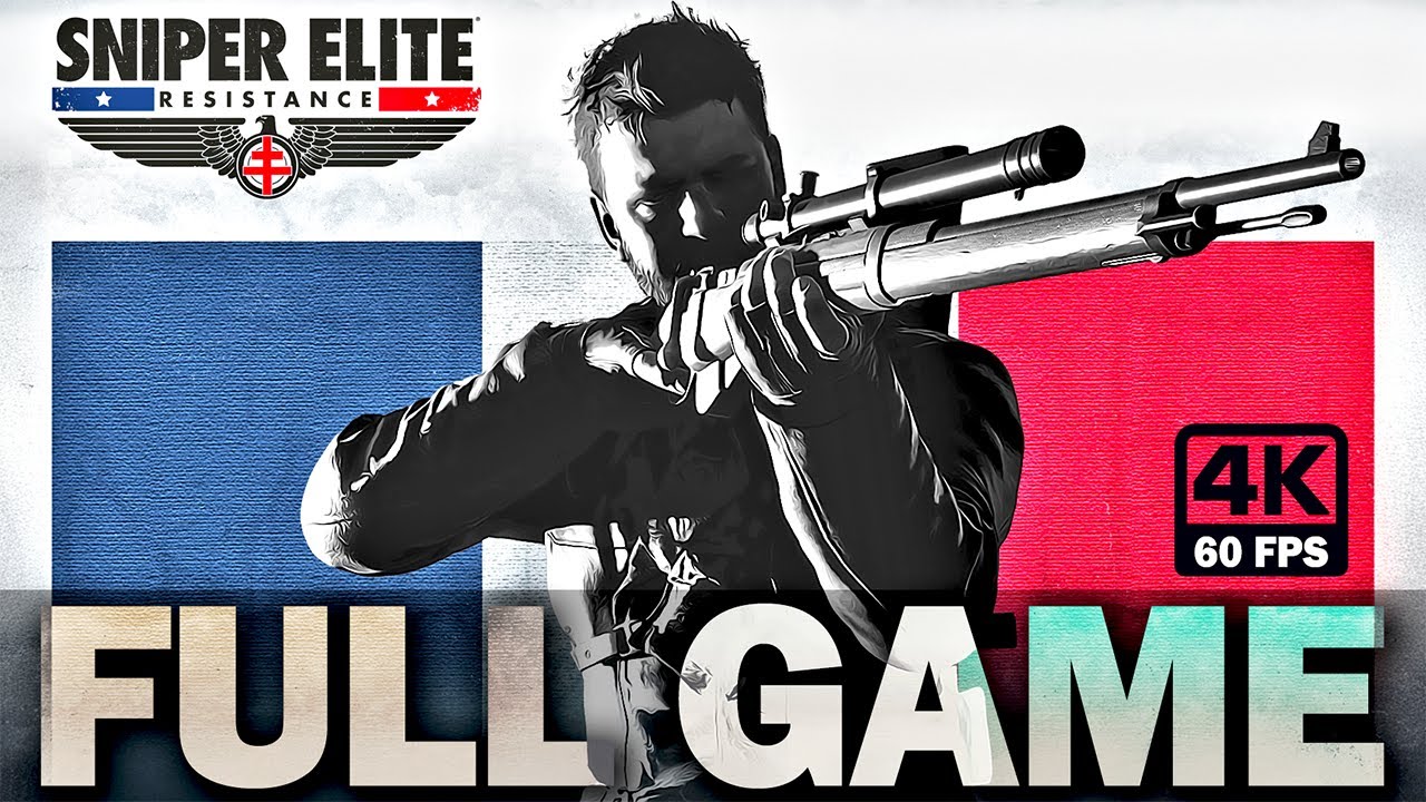 SNIPER ELITE RESISTANCE Gameplay Walkthrough FULL GAME All Missions  [4K 60FPS] - No Commentary
