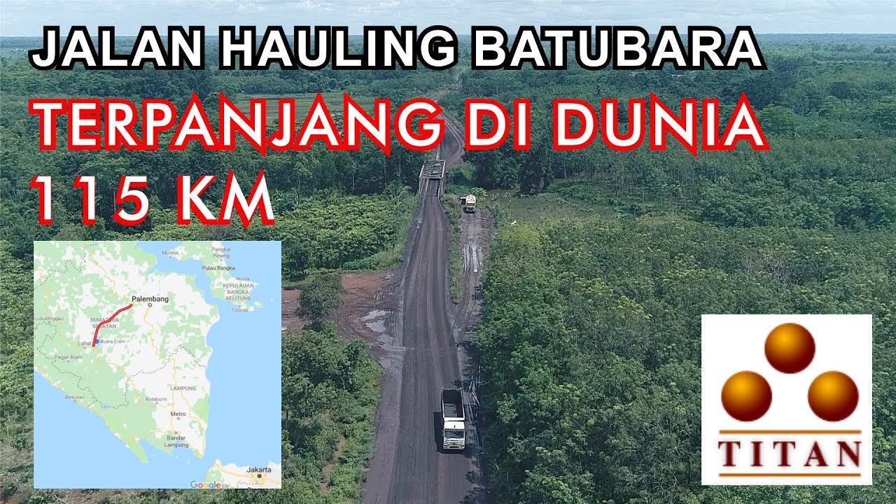 HAULING COAL / JALAN BATUBARA TERPANJANG DI INDONESIA - PT. SLR