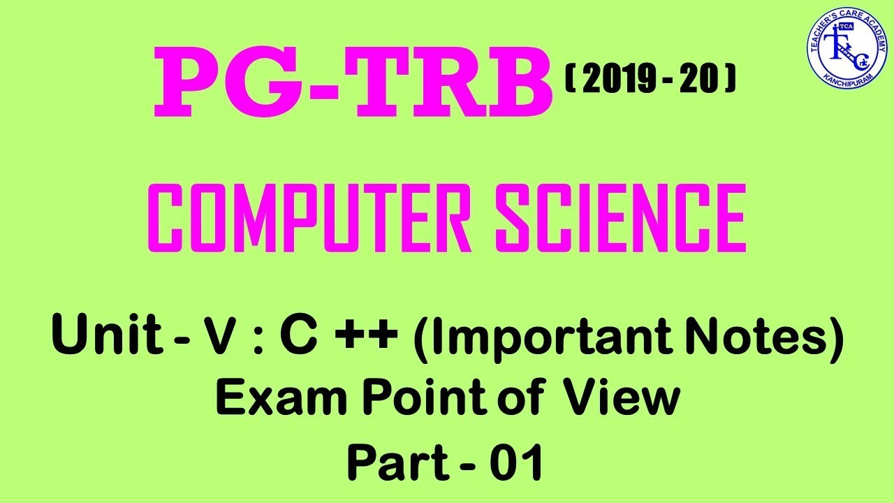 PG TRB CS 2019- 20, UNIT-5, C++ Important Notes  (Exam Point of View) Part -01