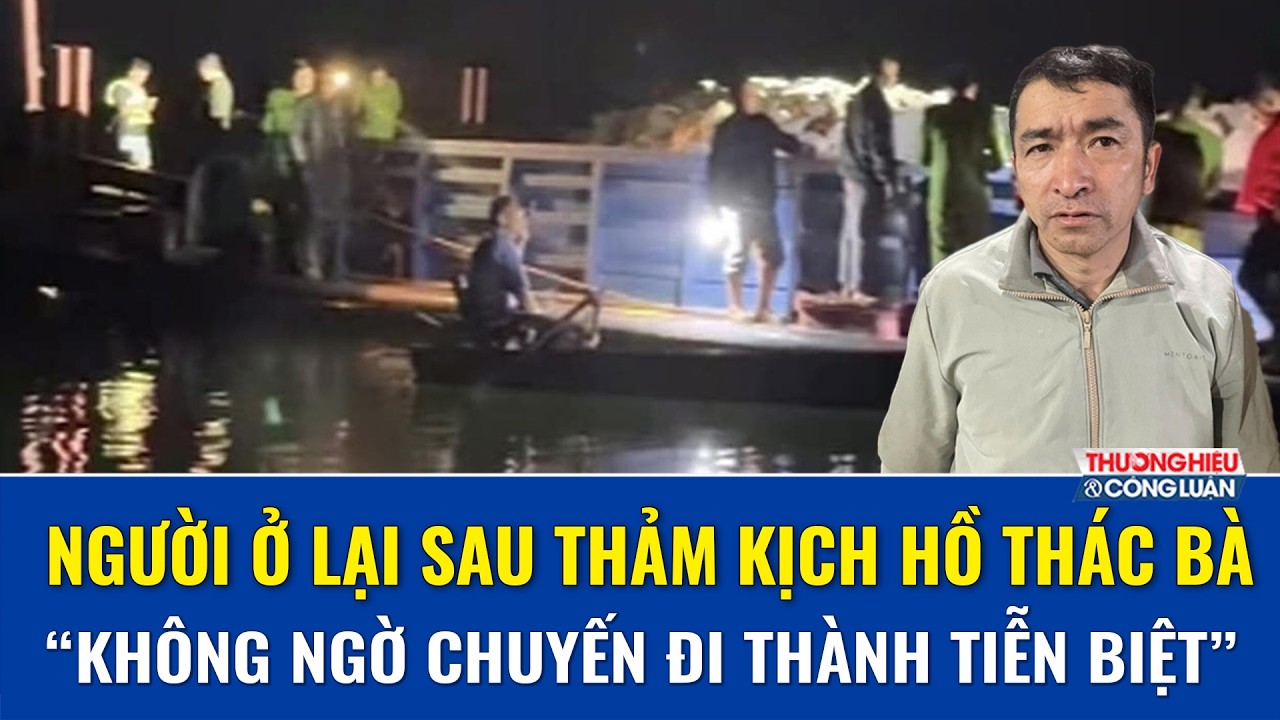 Trưa 23/2: Nỗi đau tột cùng người ở lại sau tai nạn hồ Thác Bà, ám ảnh căn nhà sàn đón 6 cỗ quan tài