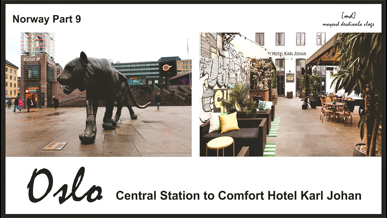 Oslo I Central Station to Comfort Hotel Karl Johan I Norway Part 9