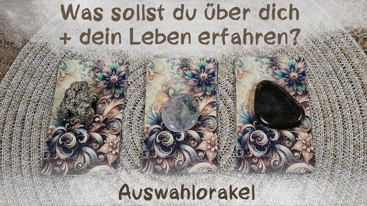 🔮Was sollst über dich und dein Leben wissen?🔮Auswahlorakel🔮