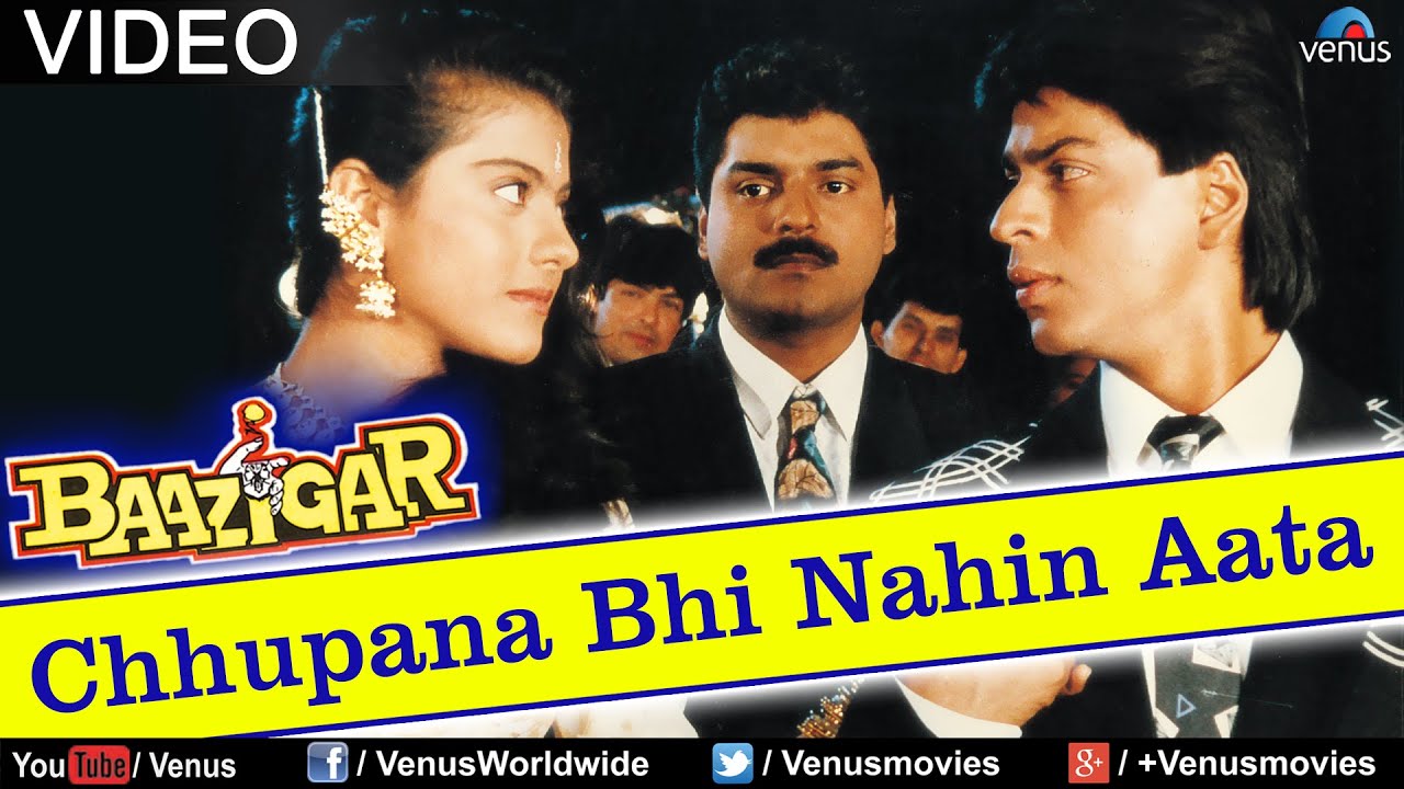 Chhupana Bhi Nahin Aata (Baazigar)