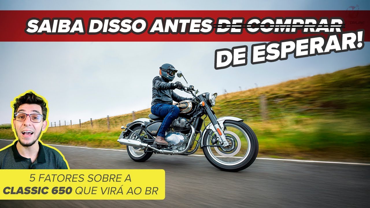 Royal Enfield Classic 650: Vale a pena esperar? An&aacute;lise completa com tudo que voc&ecirc; precisa saber!