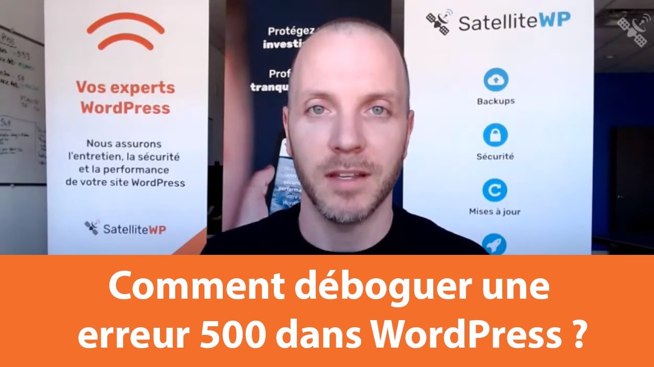Comment corriger l'erreur 500 efficacement ? Tutoriel Complet  | SatelliteWP