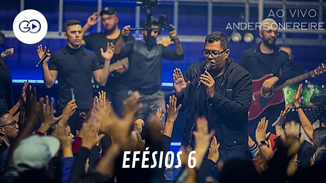 Anderson Freire/ Ef&eacute;sios 6 (Ao Vivo)