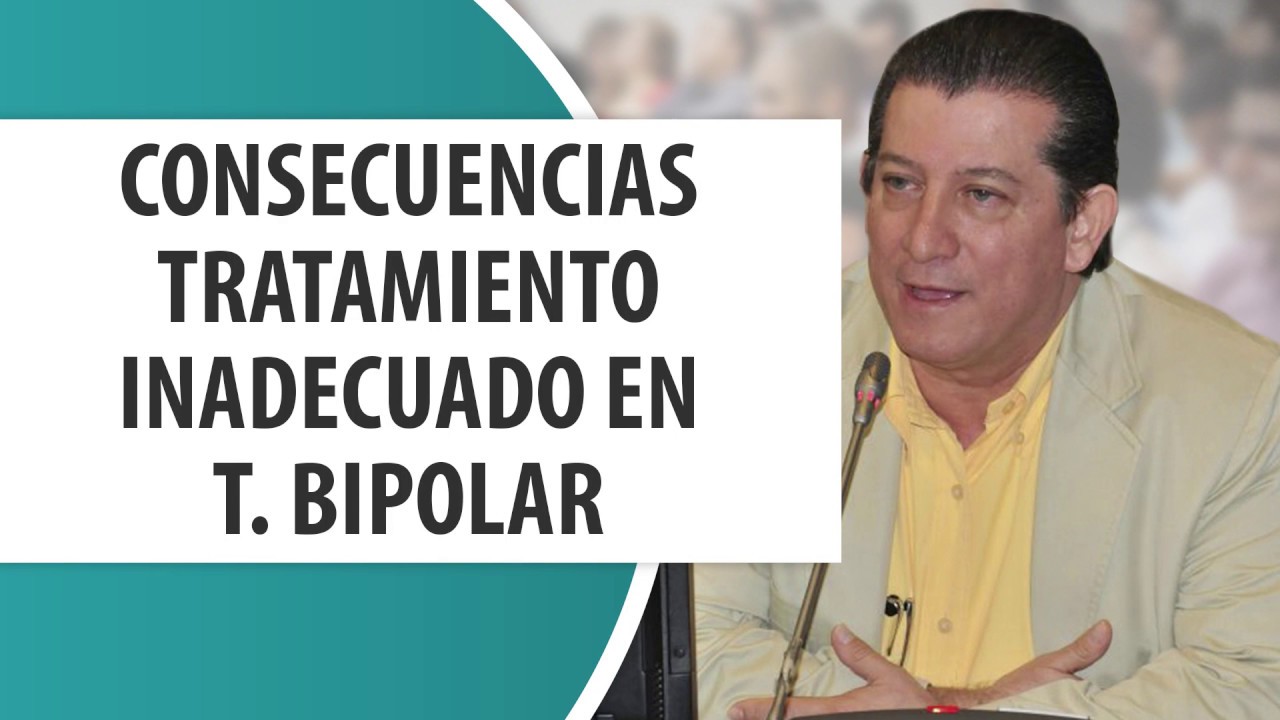 Consecuencias tratamiento inadecuado en T. Bipolar