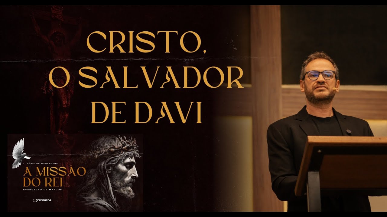 Cristo, o salvador de Davi | Pr Matheus Mohallem