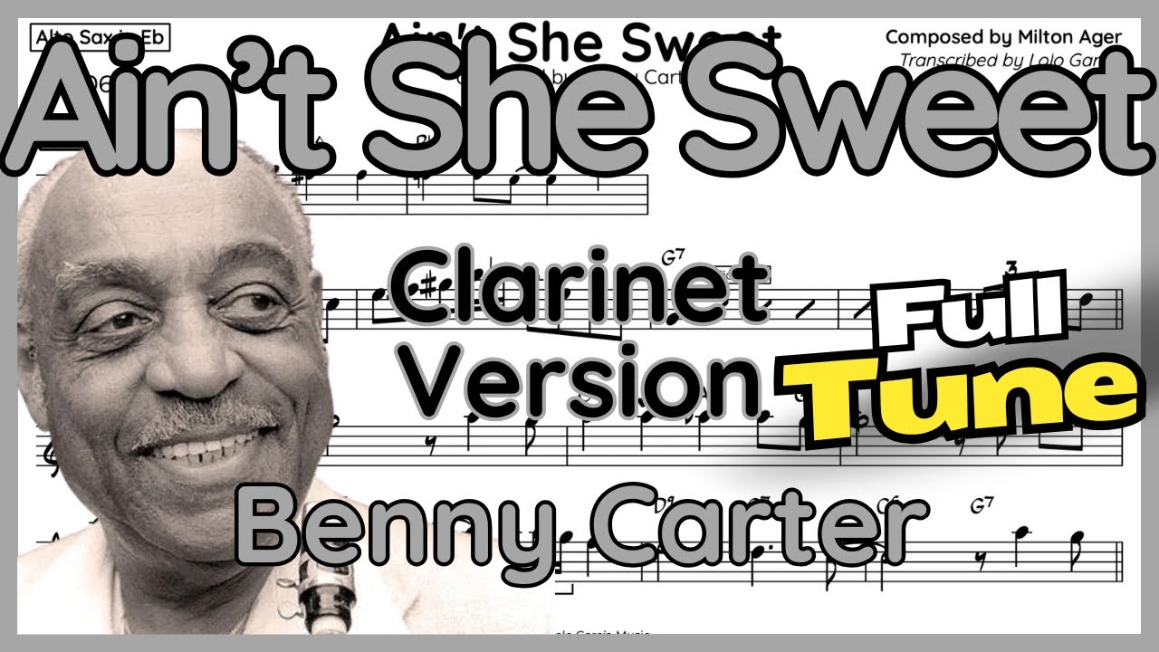 Ain't She Sweet (Benny Carter) Clarinet Version in Bb