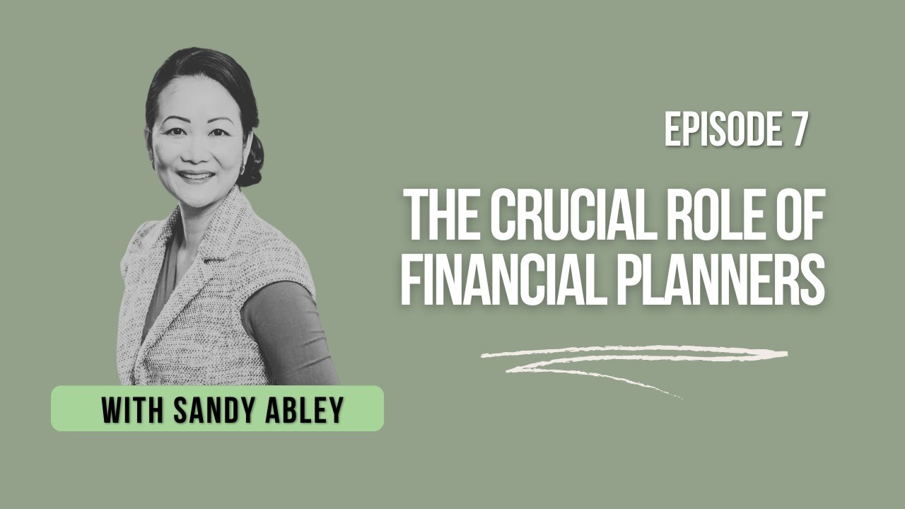EP 07 :The Crucial Role of Financial Planners