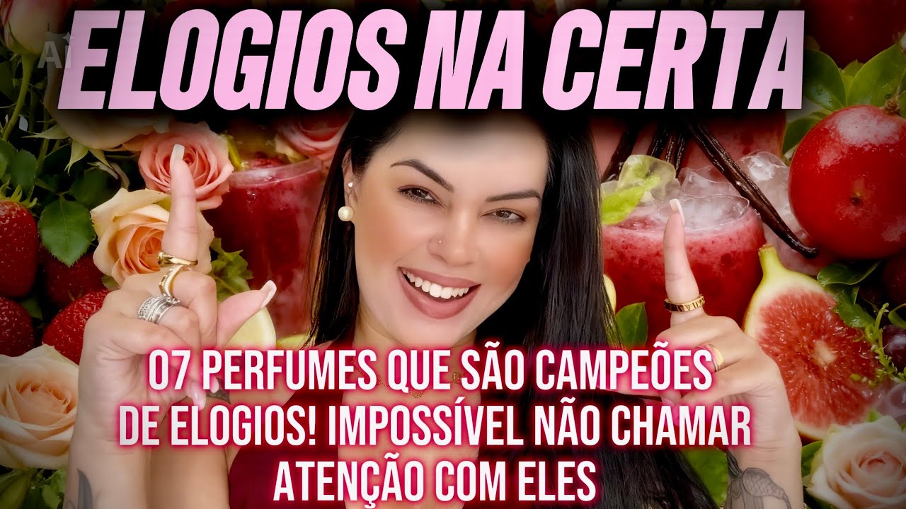 07 *PERFUMES CAMPEÕES DE ELOGIOS* ESSES PERFUMES SÃO *ELOGIOS NA CERTA* CHAMAM MUITA ATENÇÃO SEMPRE😍