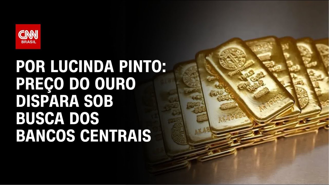 Análise: Preço do ouro dispara sob busca dos bancos centrais | CNN PRIME TIME