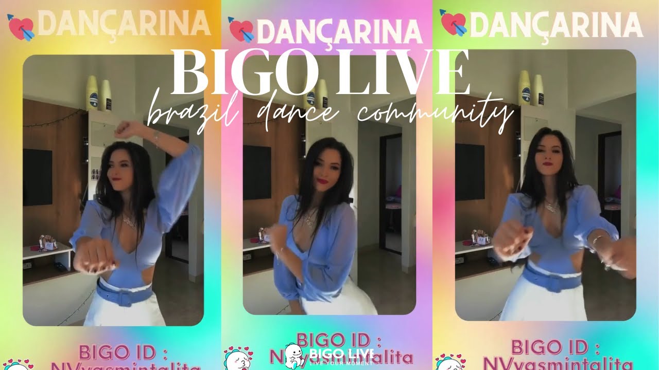 BIGO LIVE Brazil Dance Community - enjoy the wonderful dance show