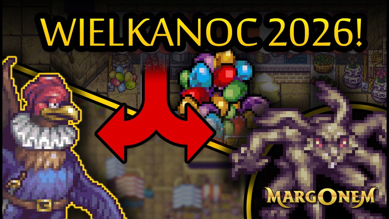 NADCHODZI WIELKANOC 2026 W MARGONEM...
