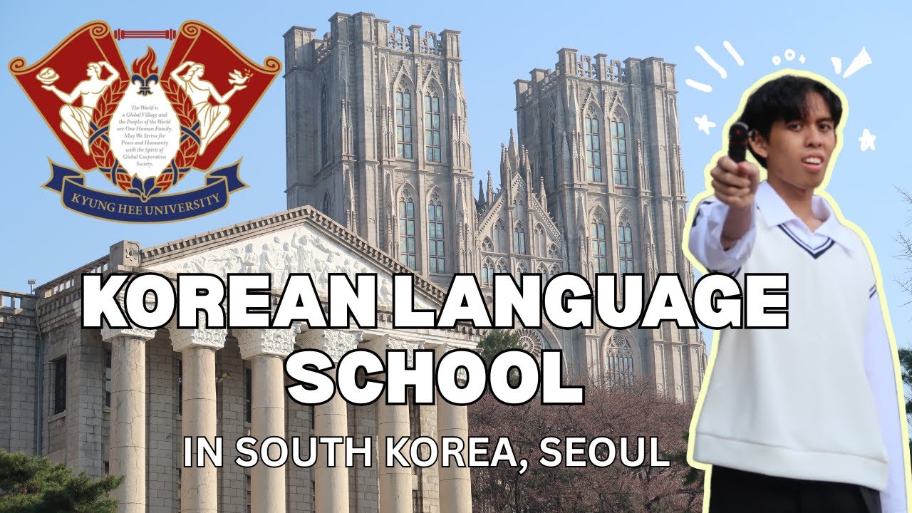 Kyunghee University: Korean Language School / 경희대학교 어학당 @KHU IIE