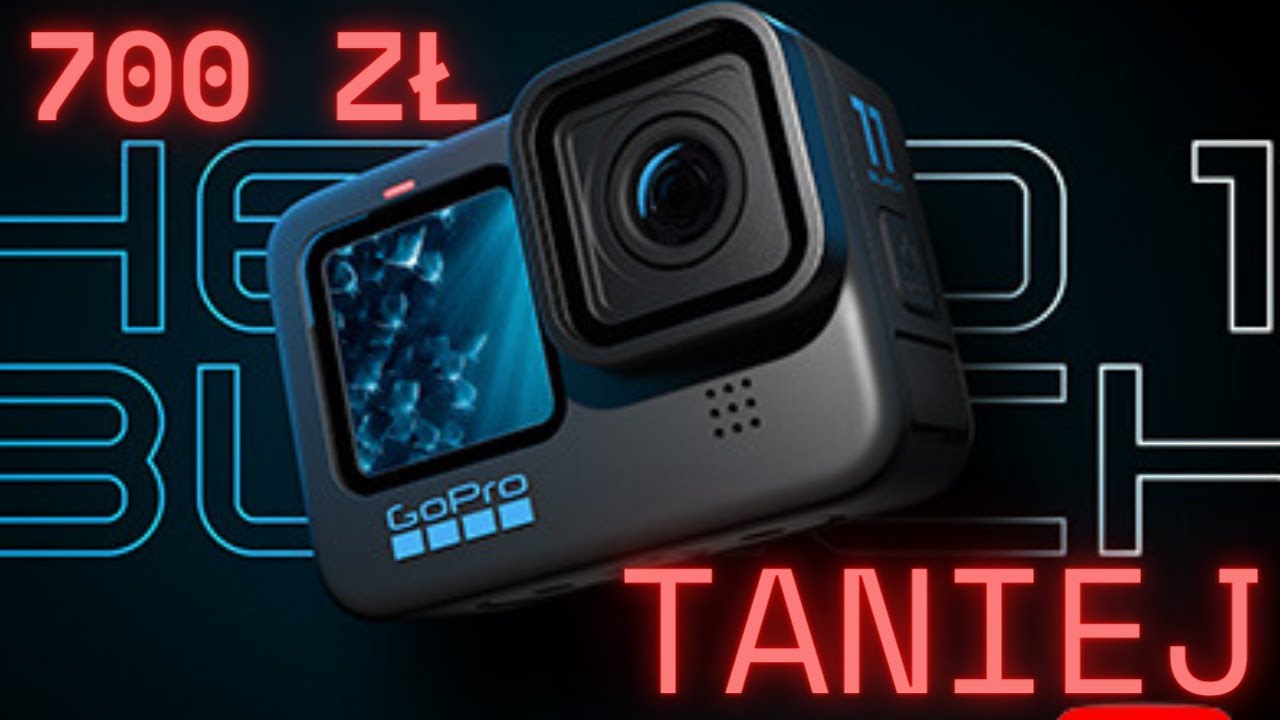 Jak kupić  taniej  GoPro Hero 11 black o ponad 700 zł