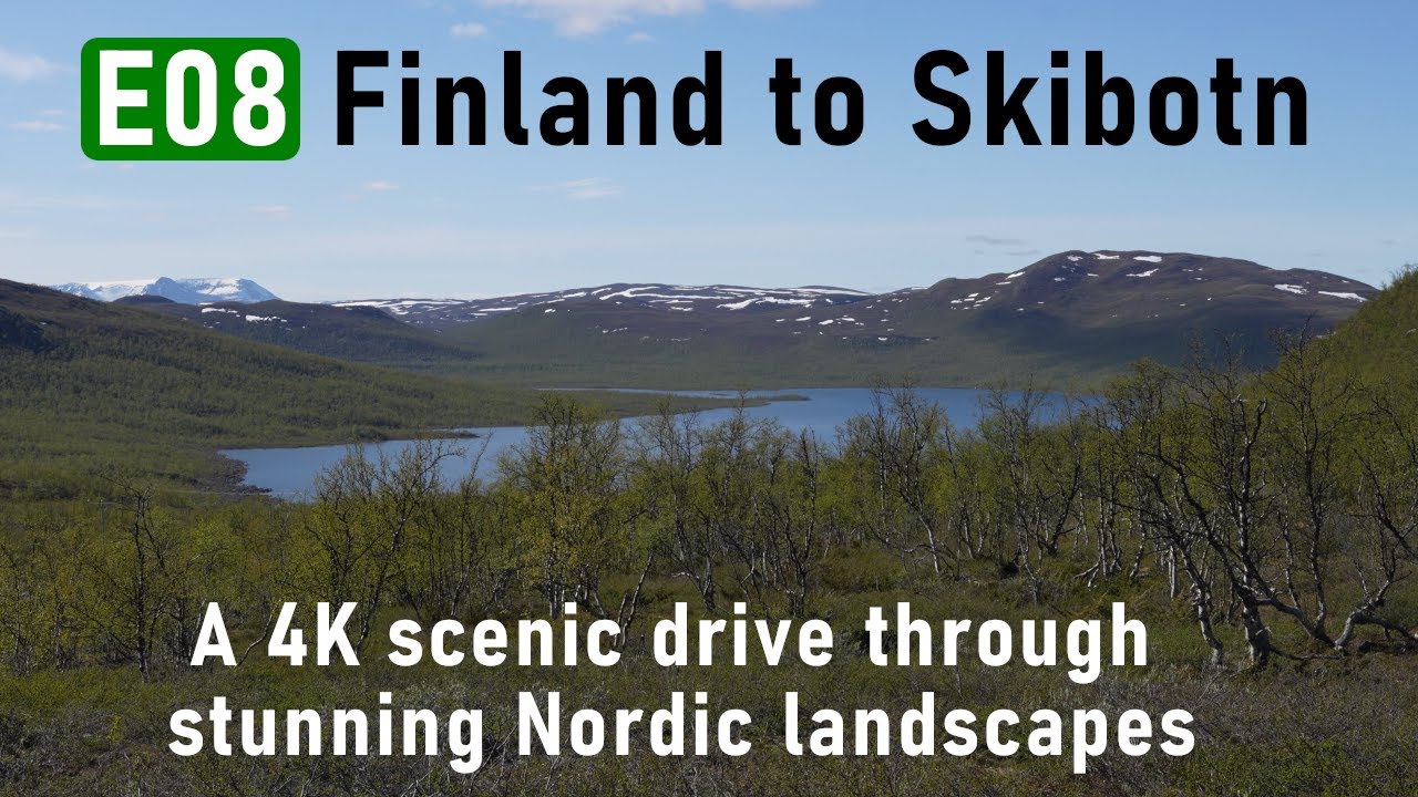 E08 Finland to Skibotn. A 4K scenic drive.