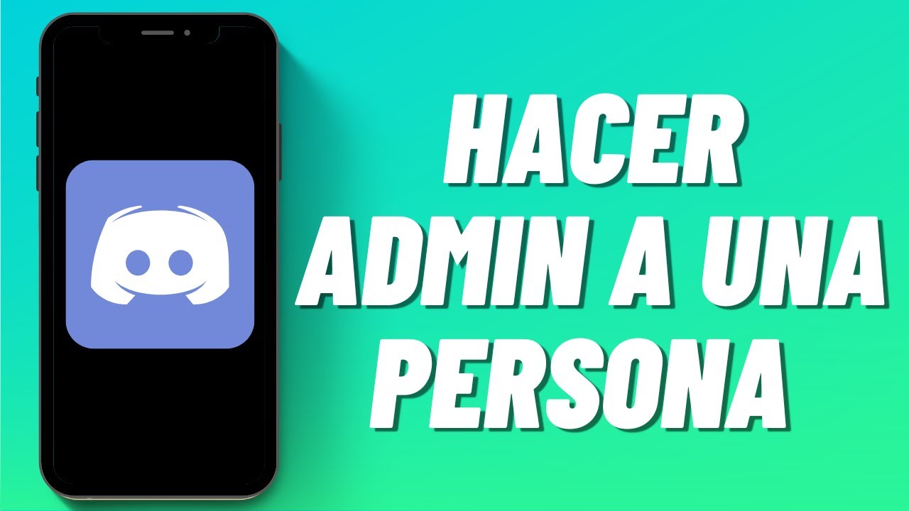 Cómo hacer Admin a una persona en Discord