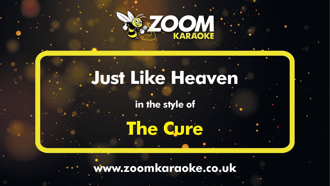 The Cure - Just Like Heaven - Karaoke Version from Zoom Karaoke