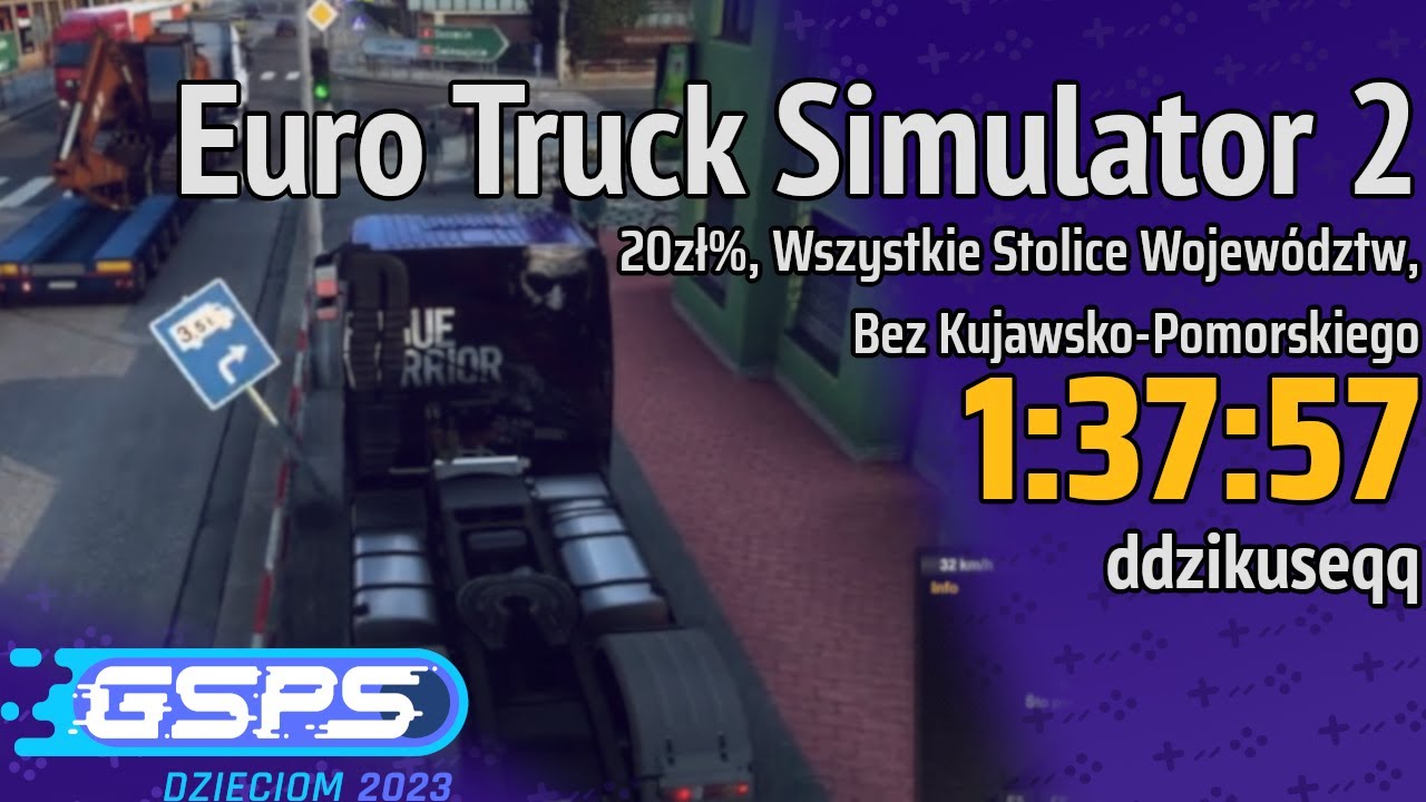 GSPS Dzieciom 2023 - Euro Truck Simulator 2 [20zł%, WSWBKP] -  ddzikuseqq