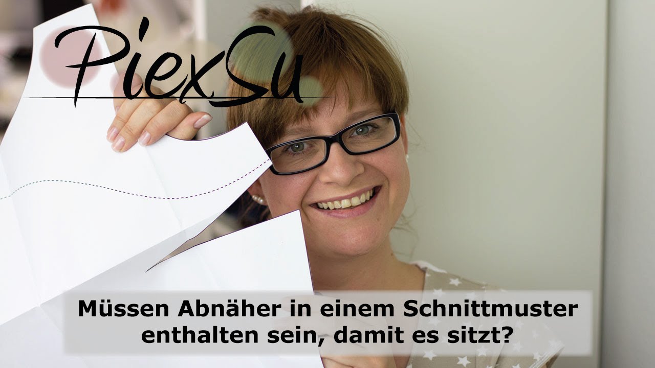Nähtratsch - Die Abnäherlüge oder Müssen Abnäher in Schnittmustern enthalten sein? | PiexSu