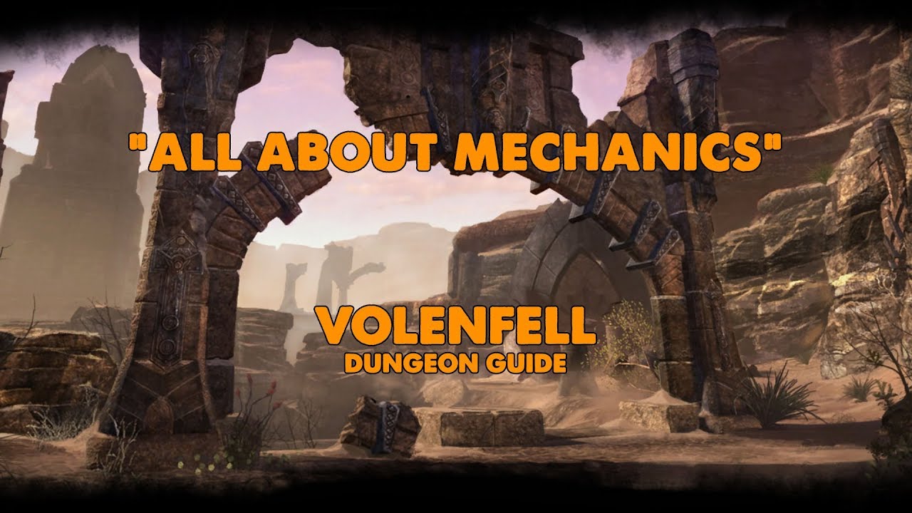 ESO - All About Mechanics - Volenfell Dungeon Guide (Vet HM)