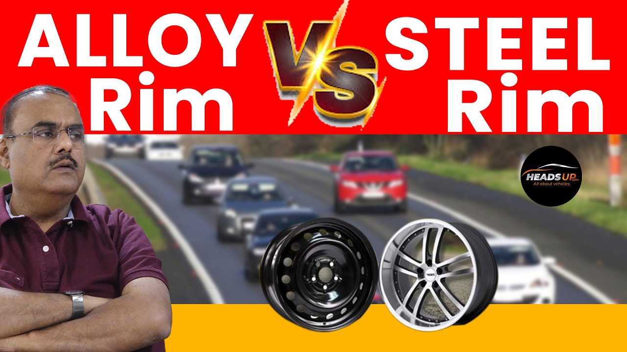Car के लिए Steel Rim और Allow Rim में कौन बेहतर ? video दूर करेगा सब confusion | Headsup Auto |