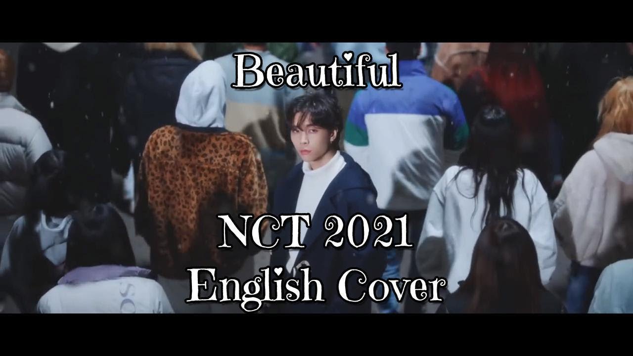 Beautiful ~ NCT 2021 ~ English Cover