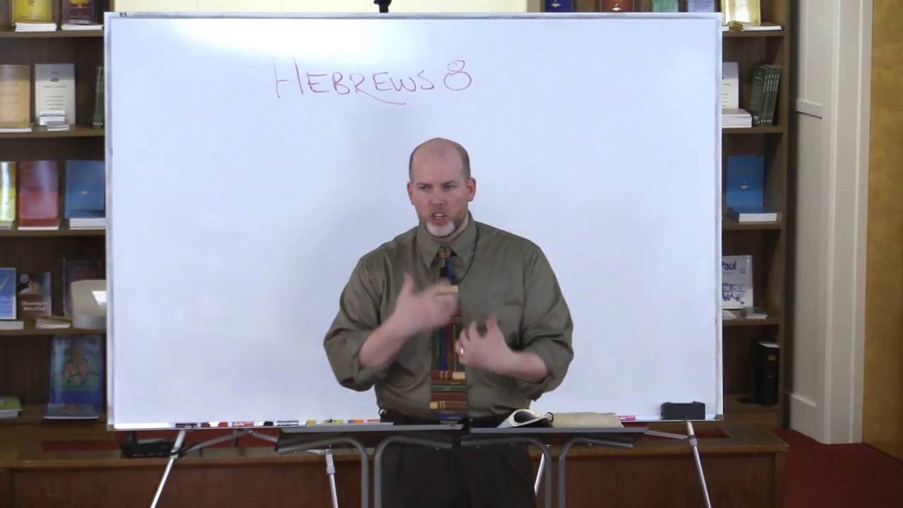 Hebrews 8:1-13 - A New and Better Covenant