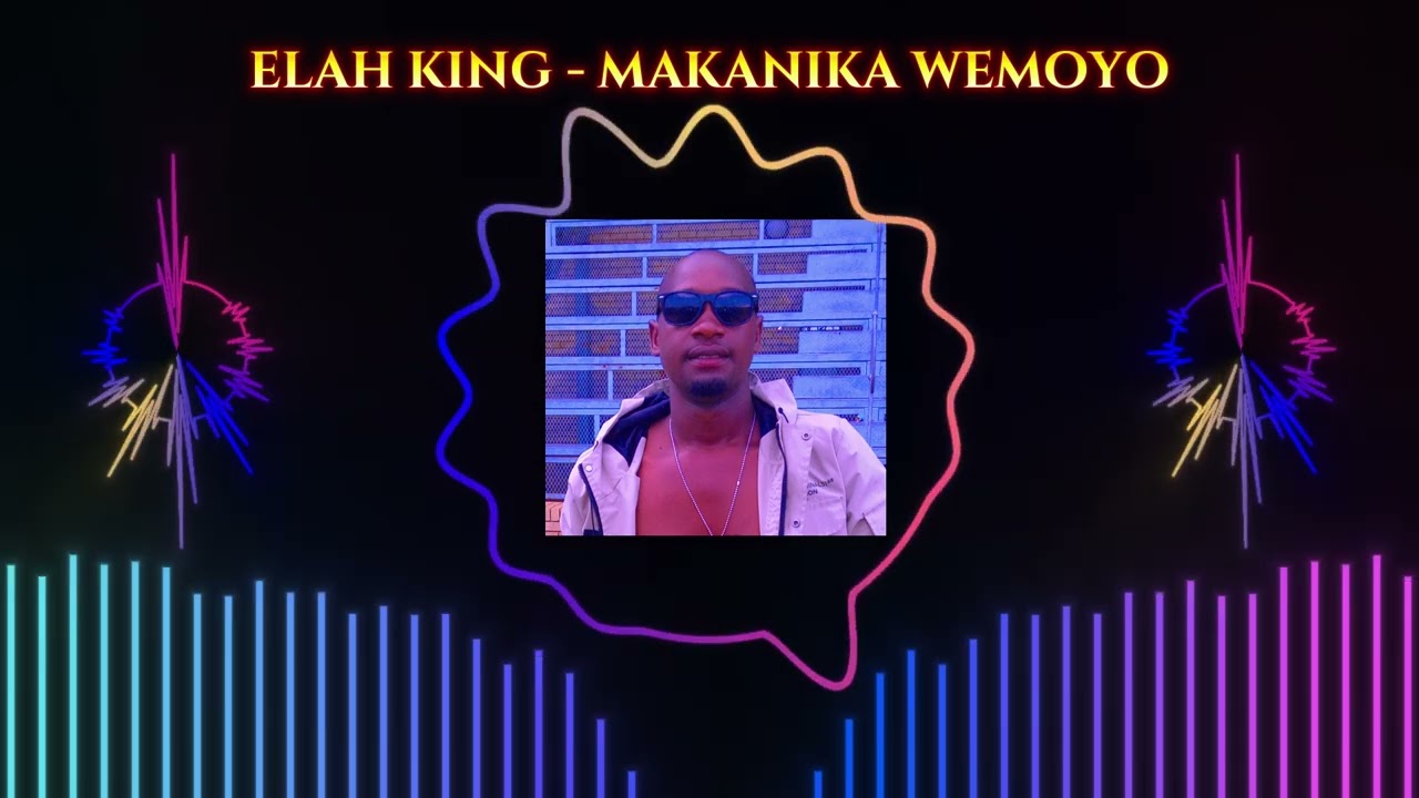Elah king - Makanika wemoyo (official audio)