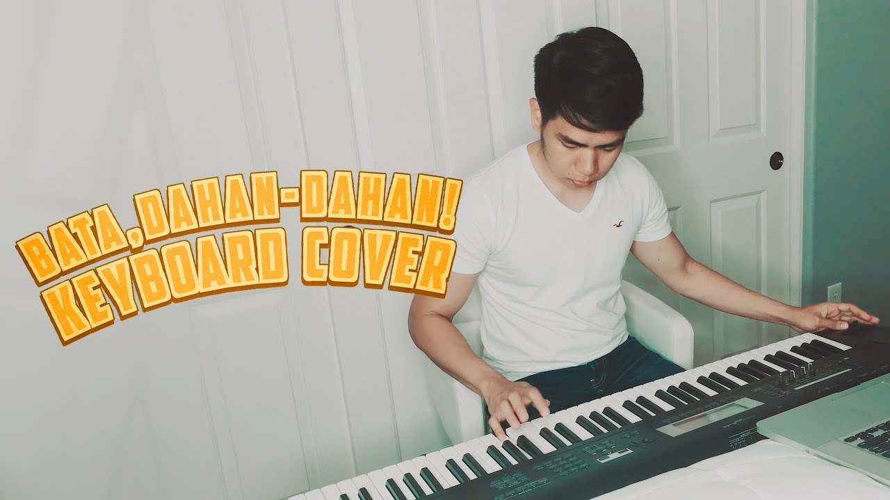 IV OF SPADES - Bata, Dahan-Dahan! (Keyboard Cover) BACKING TRACK