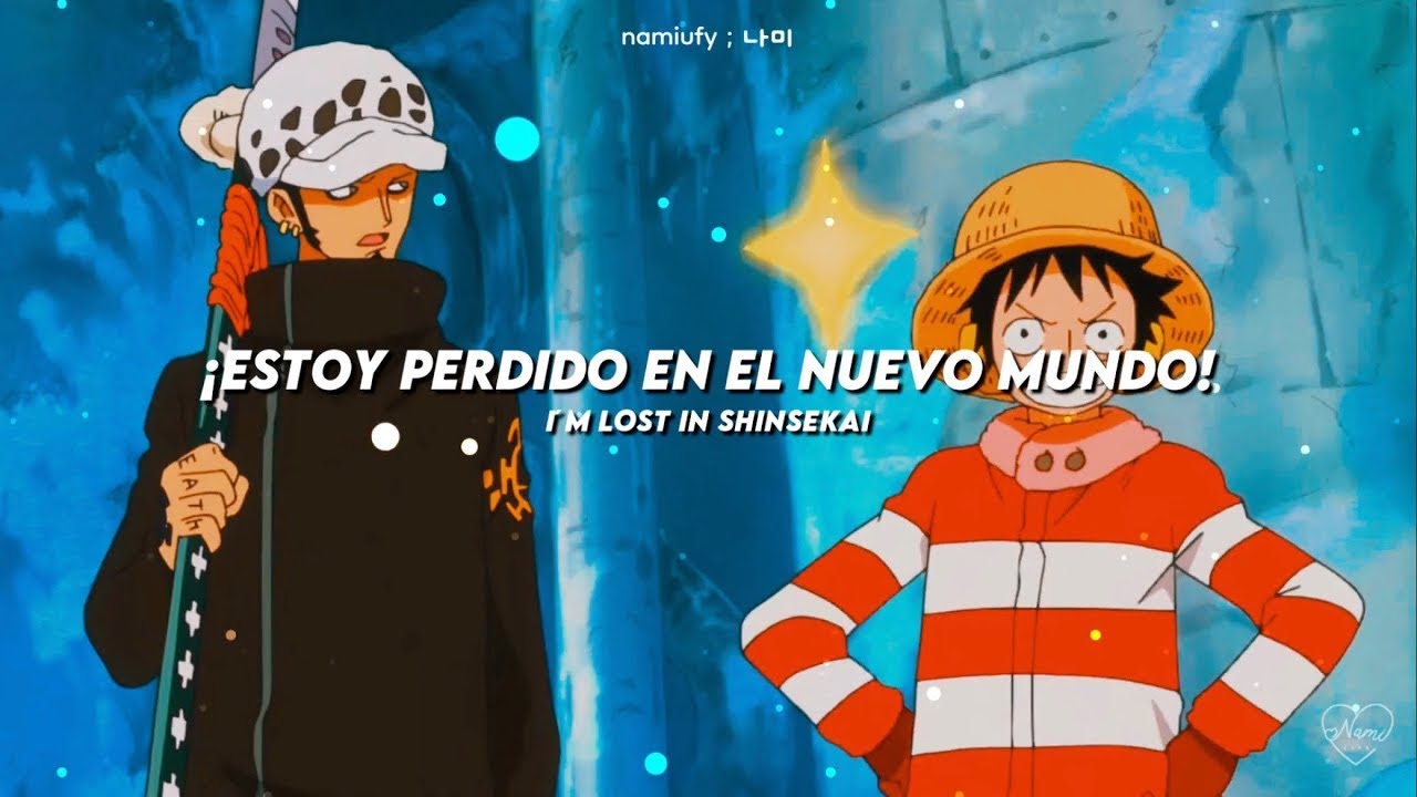 TRAFALGAR D. LAW — ❝ LOST IN SHINSEKAI ❞. Sub. Español + romaji ♡