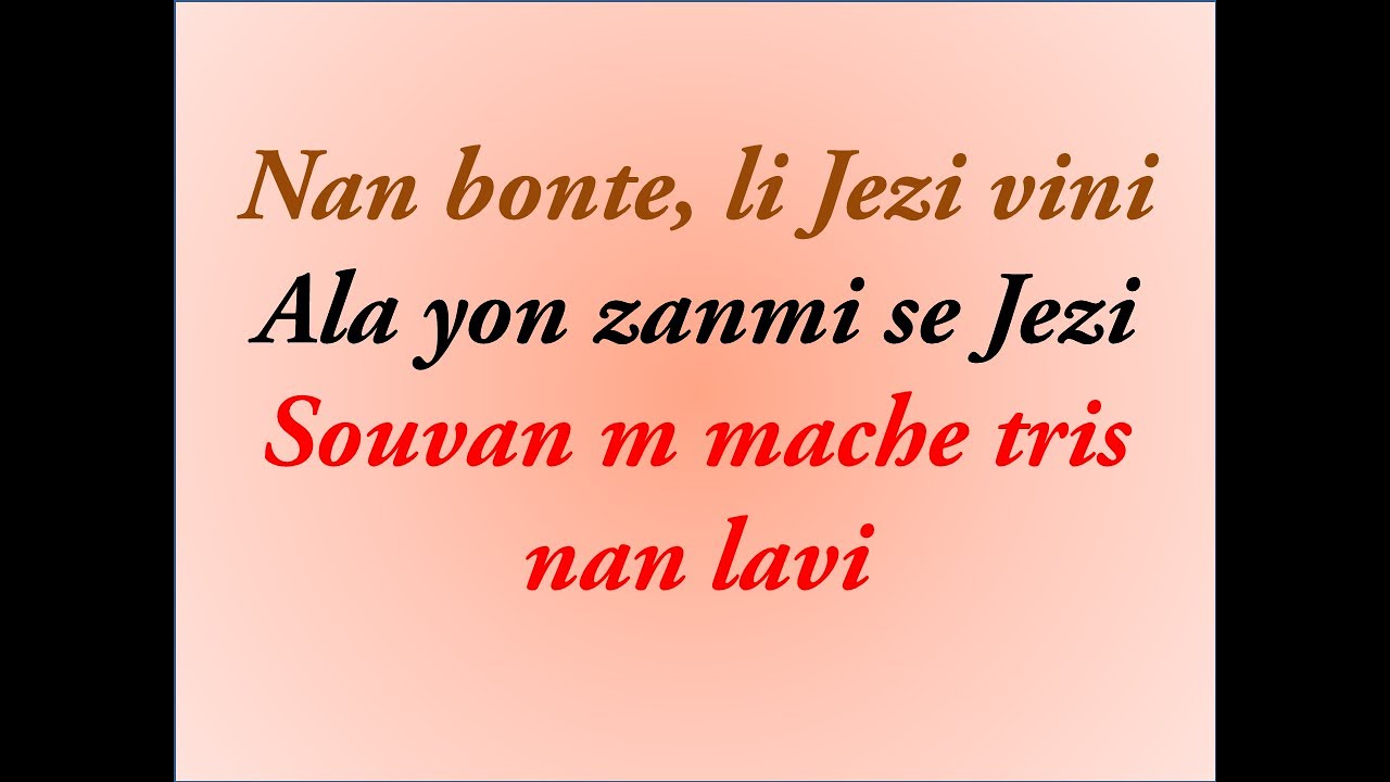 Nan bonte, li Jezi vini - Ala yon zanmi se Jezi - Souvan m mache tris nan lavi