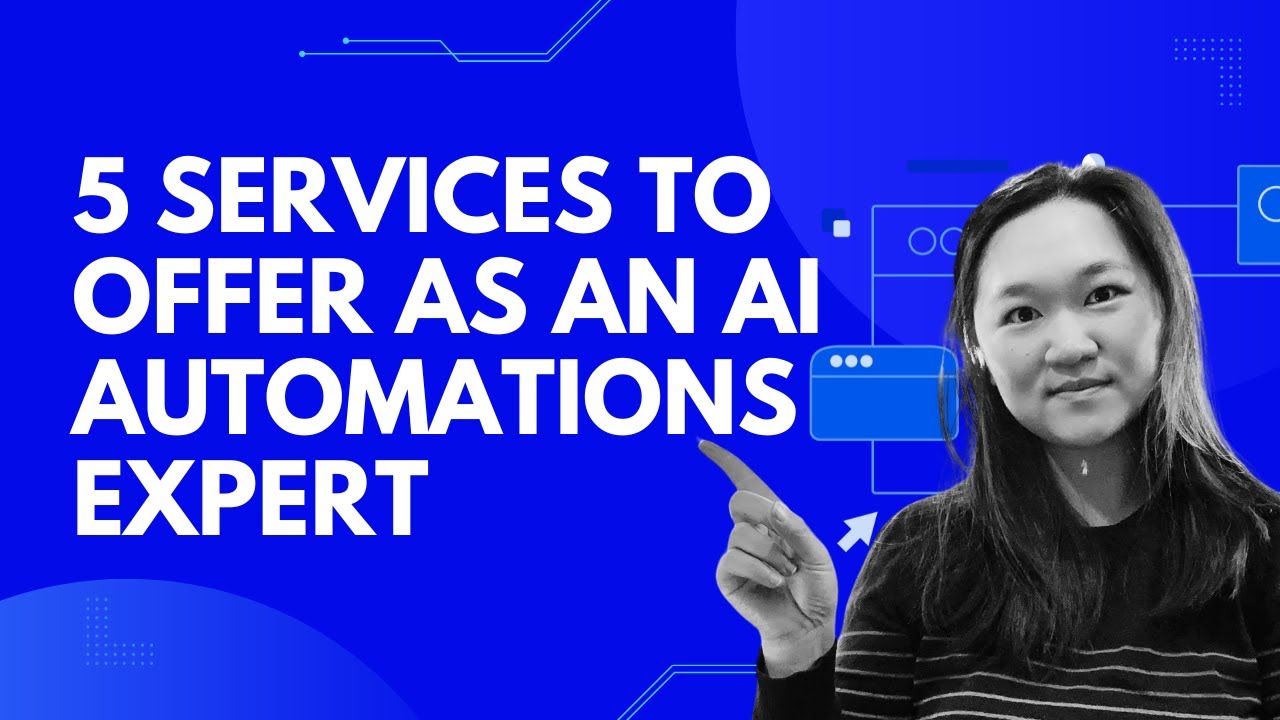 5 Services to Offer as an AI Automations Expert in 2024