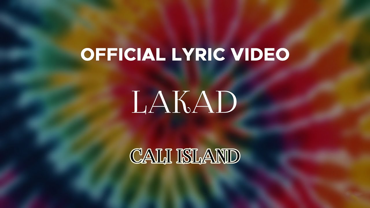 Cali Island - Lakad (Official Lyric Video)