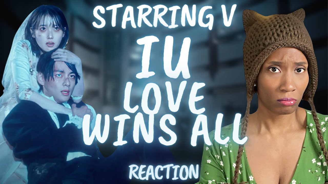 #IU Reaction | LOVE WINS ALL (Starring Lee Ji-eun & Kim Taehyung)