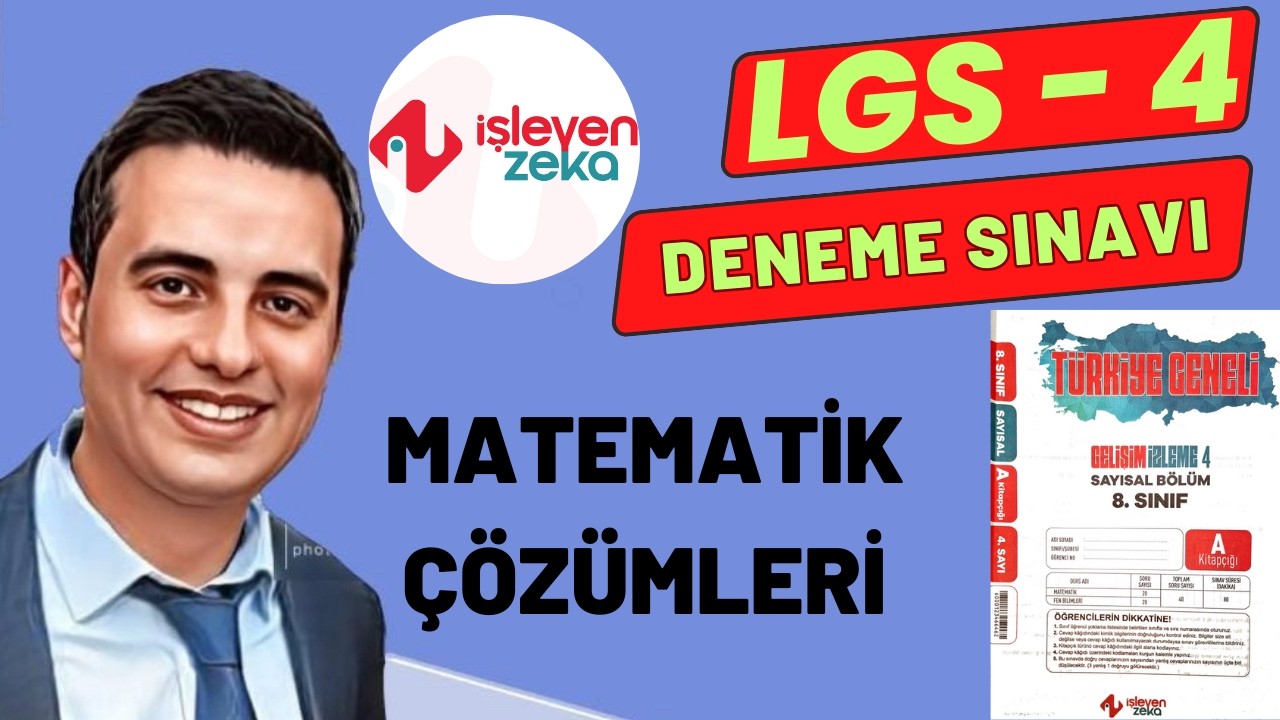 7. GÜN🚀 İŞLEYEN ZEKA YAYINLARI TÜRKİYE GENELİ LGS-4 DENEME SINAVI MATEMATİK ÇÖZÜMLERİ TEK PART