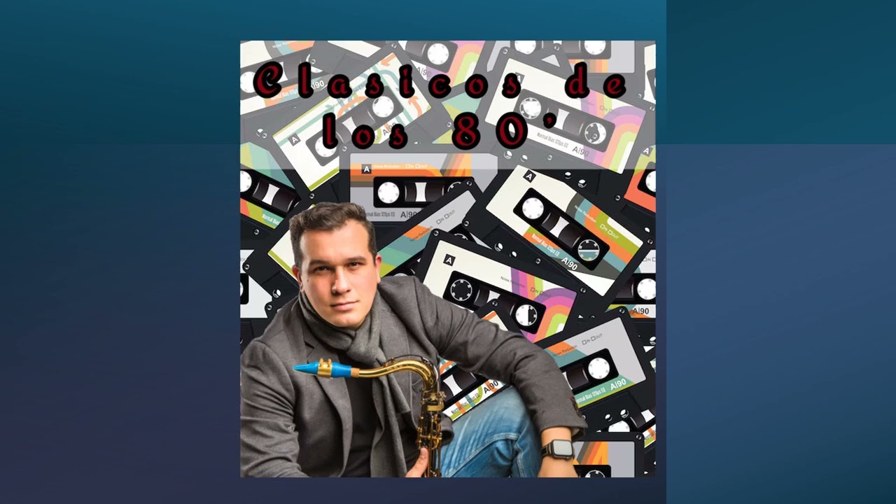 Clasicos de los 80' (Intrumentales de saxofon)